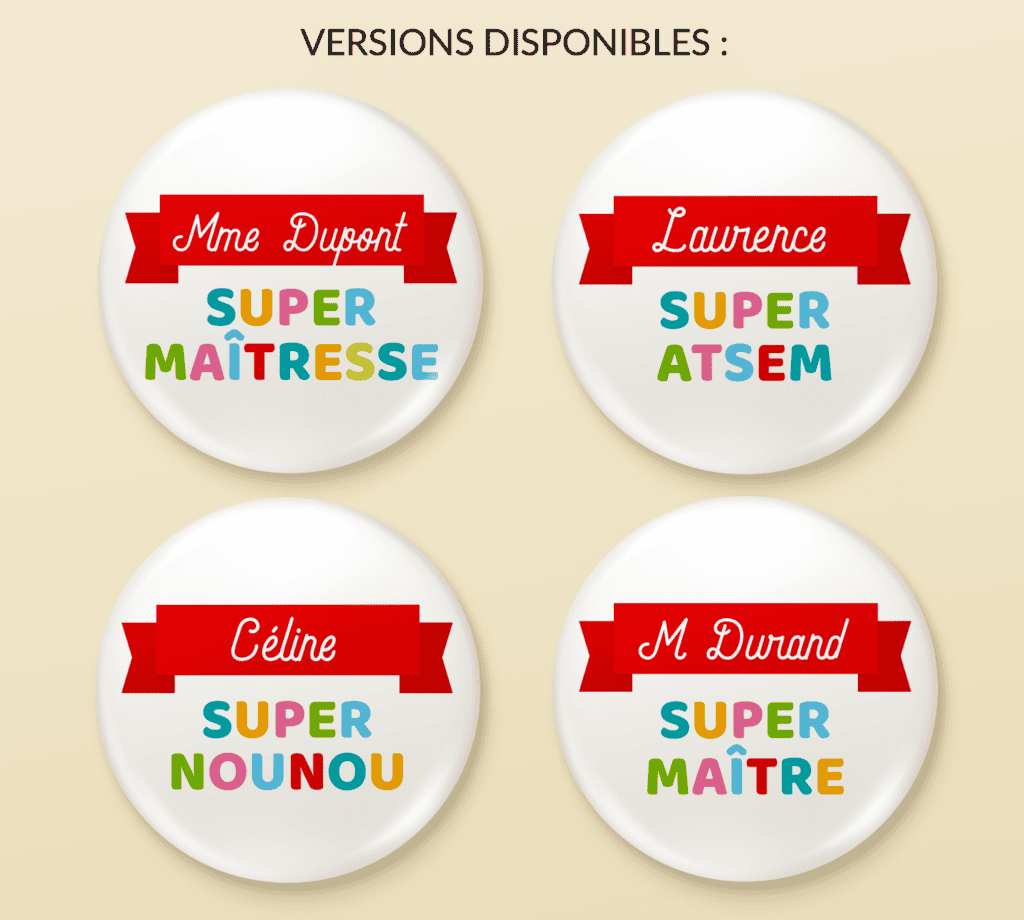 Badge cadeau personnalisé de fin d'année scolaire pour Maîtresse, Maître, ATSEM ou Nounou