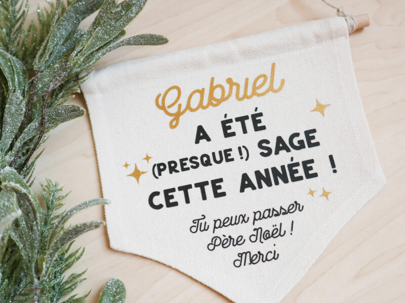Petit fanion personnalisé pour Noël, avant passage du Père Noël - "J'ai été sage cette année, tu peux passer Père Noël"